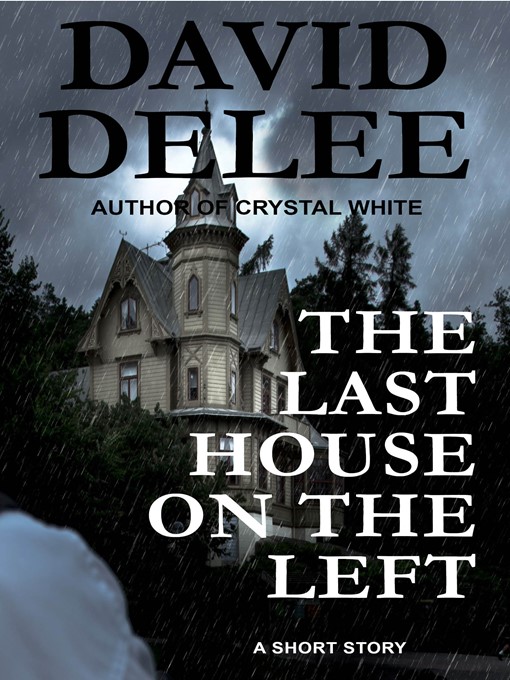 Title details for The Last House on the Left by David DeLee - Available